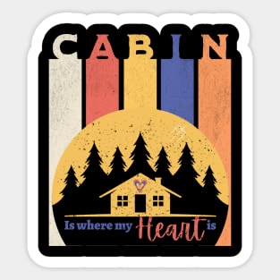 Cabin - Is where my heart is Sticker